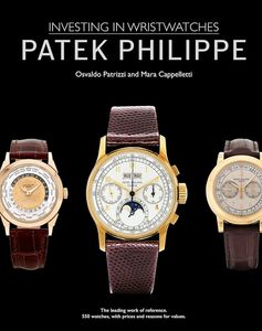 All: Patek Philippe: Investing in Wristwatches