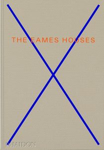 Architecture: The Eames Houses: Charles and Ray Eames Residential Architecture