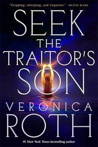 Science Fiction And Fantasy: Seek The Traitor's Son