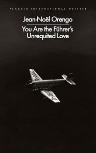 General Fiction: You Are the Führer's Unrequited Love