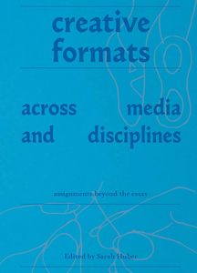 Graphic And Industrial Design: Creative Formats Across Media and Disciplines: Assignments Beyond the Essay