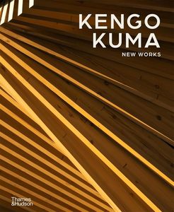 Architecture: Kengo Kuma: New Works