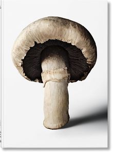 Photography: The Gourmand's Mushroom. A Collection of Stories & Recipes