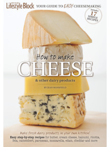 How to Make Cheese & Other Dairy - Volume 1 - On The Land