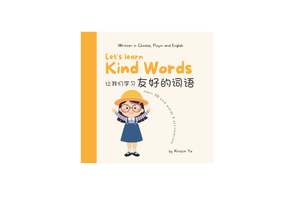 Let's Learn Kind Words (Mandarin & English) Softcover Book