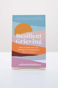Frontpage: Resilient Grieving by Dr Lucy Hone