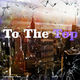 To The Top