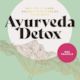 The Ayuverda Detox book
