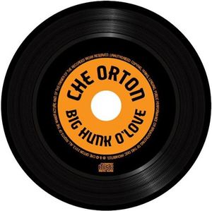 Products: Che Orton CD – Big Hunk O’ Love