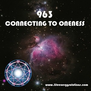 Products: Solfeggio Music 963 Connecting to Oneness - Life Energy Solutions
