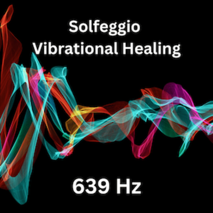 Products: Solfeggio Vibrational Healing 639 - Life Energy Solutions