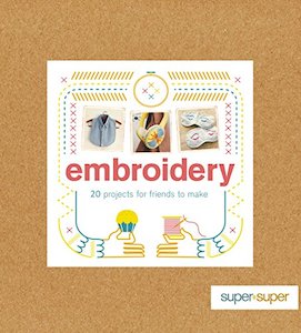 Craft Books: Embroidery: 20 Projects For Friends To Make Book