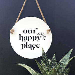 our happy place sign | white