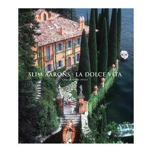 Slim Aaron's La Dolce Vita