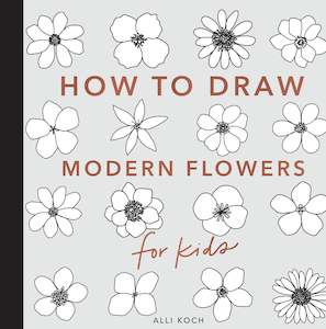 Drawing Kits: How to Draw: Modern Flowers - for kids