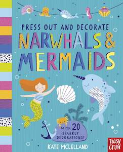 Activity Books: Press Out & Decorate - Narwhals & Mermaids