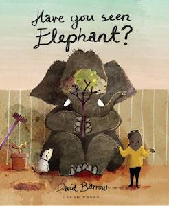 Picture Books: Have You Seen Elephant?