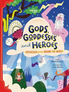 Science Discovery: Lonely Planet Kids | Gods, Goddesses, and Heroes