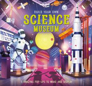 Lonely Planet Kids | Build Your Own Science Museum