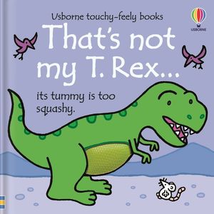Touch Feel Books: That's Not My T-Rex