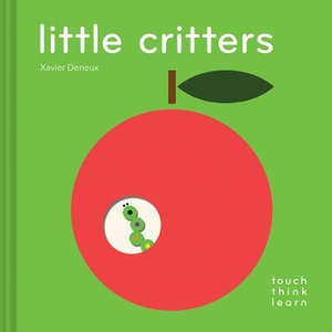 TouchThinkLearn: Little Critters | Xavier Deneaux