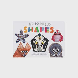 Books: Hello Hello Shapes | Brendan Wenzel