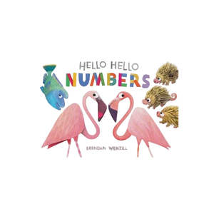 Books: Hello Hello Numbers | Brendan Wenzel