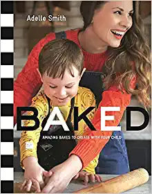 Baked, by Adelle Smith