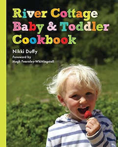 All: River Cottage Baby and Toddler Cookbook