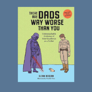 Cards Stationary: There Are Dads Way Worse Than You