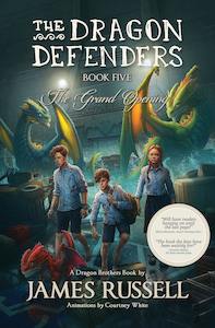 Dragon Defenders Book 5 - The Grand Opening