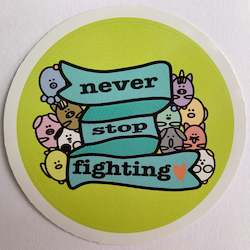 Sticker - never stop fighting