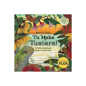 Tu Meke Tuatara - FLOX & Malcom Clarke | Hardback Book