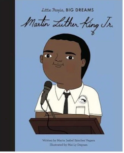 Little People Big Dreams: Little People, BIG DREAMS - Martin Luther King Jr
