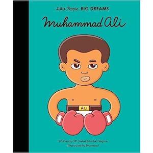 Little People Big Dreams: Little People, BIG DREAMS - Muhammad Ali