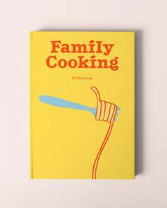 Family Cooking: A family Cookbook by Di McHardy