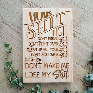 Pine Signs: Mums Shit List Solid Pine Sign