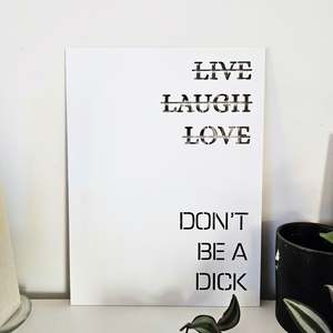 Don't Be A Dick Sign