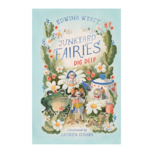 BOOKS: Junkyard Fairies 1: Dig Deep