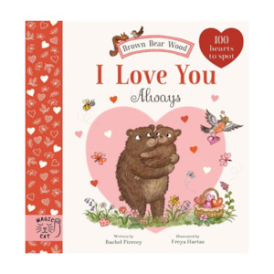 Valentines Collection: Brown Bear Wood: I Love You Always