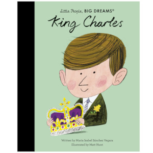Little People Big Dreams Series: Little People, Big Dreams - King Charles