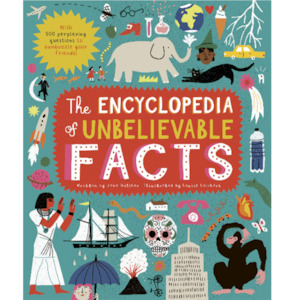 The Encyclopedia of Unbelievable Facts