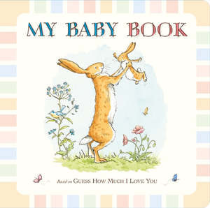 Guess How Much I Love You My Baby Book