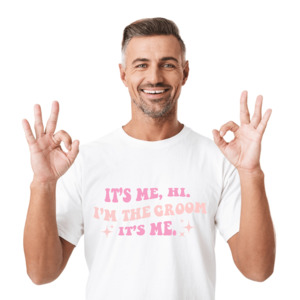 It's Me, Hi. I'm The Groom T-Shirt NEW | 2 Styles