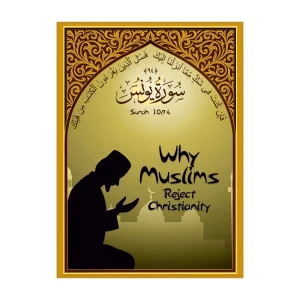 Products: Why Muslims Reject Christianity – Booklet