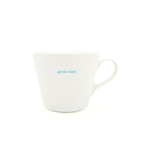 Home: Bucket Mug - good c**t
