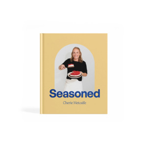 Seasoned by Cherie Metcalfe