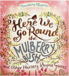 Round the Mulberry Bush Nursery Rhyme Book