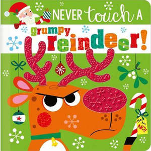 Books: Never Touch a Grumpy Reindeer!