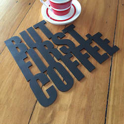 Decor: But First Coffee Sign